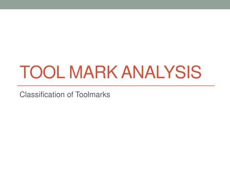 Classification of Toolmarks