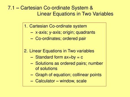 7.1 – Cartesian Co-ordinate System & Linear Equations in Two Variables