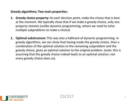 CSC317 Greedy algorithms; Two main properties: