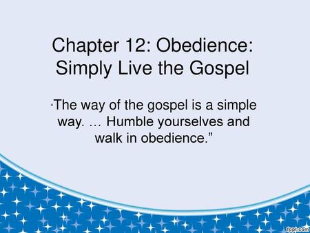 Chapter 12: Obedience: Simply Live the Gospel