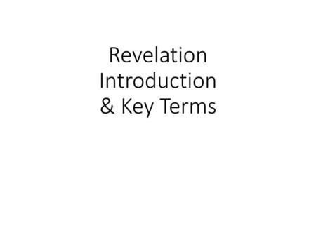 Revelation Introduction & Key Terms