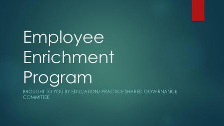 Employee Enrichment Program