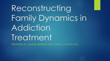 Reconstructing Family Dynamics in Addiction Treatment