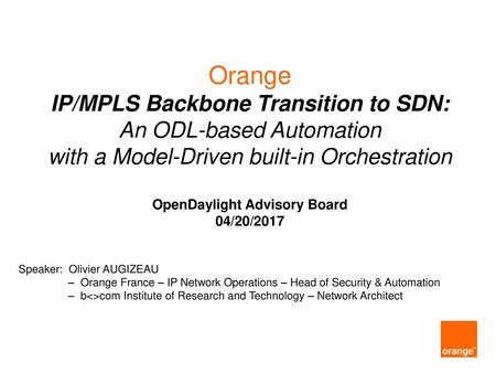 IP/MPLS Backbone Transition to SDN: OpenDaylight Advisory Board