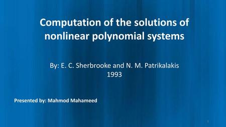 Computation of the solutions of nonlinear polynomial systems