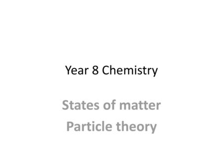 States of matter Particle theory