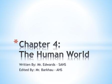 Chapter 4: The Human World