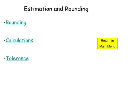 Estimation and Rounding