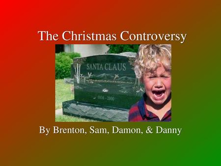 The Christmas Controversy