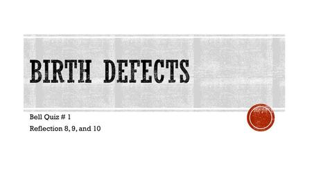 Bell Quiz # 1 Reflection 8, 9, and 10