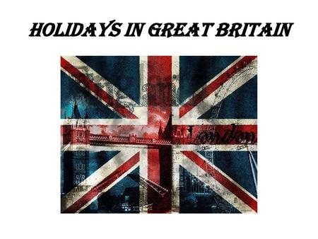 Holidays in Great Britain