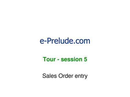 Tour - session 5 Sales Order entry