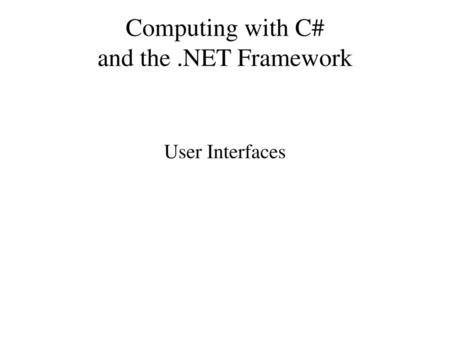 Computing with C# and the .NET Framework