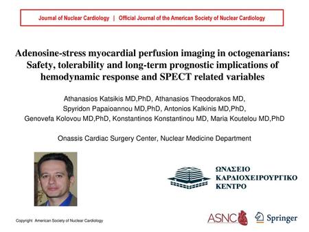 Journal of Nuclear Cardiology | Official Journal of the American Society of Nuclear Cardiology Adenosine-stress myocardial perfusion imaging in octogenarians: