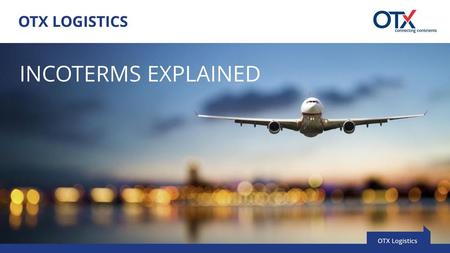 OTX LOGISTICS INCOTERMS EXPLAINED OTX Logistics.