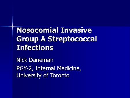 Nosocomial Invasive Group A Streptococcal Infections