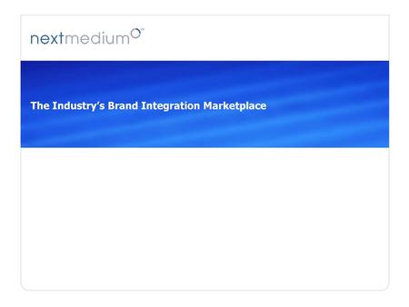 The Industry’s Brand Integration Marketplace