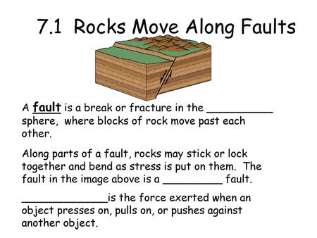 7.1 Rocks Move Along Faults