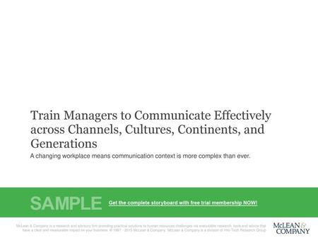 Train Managers to Communicate Effectively across Channels, Cultures, Continents, and Generations A changing workplace means communication context is more.