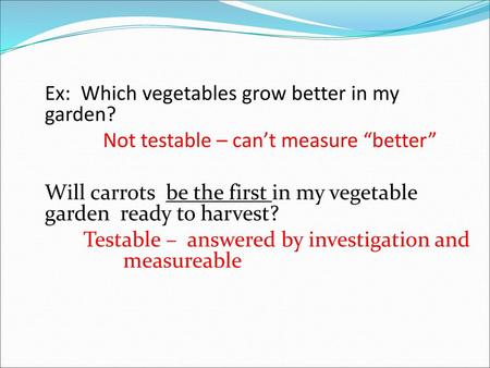 Ex: Which vegetables grow better in my garden