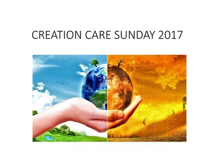 CREATION CARE SUNDAY 2017.