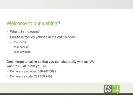 Welcome to our webinar! Who is in the room?