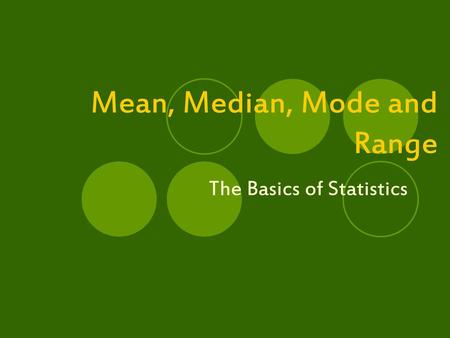 Mean, Median, Mode and Range