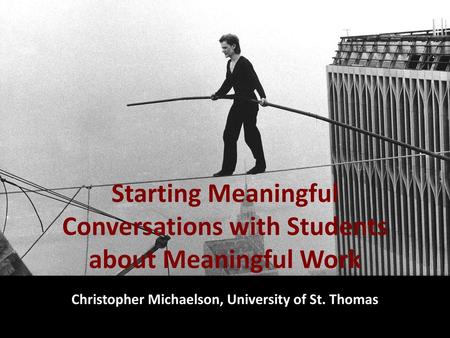 Starting Meaningful Conversations with Students about Meaningful Work