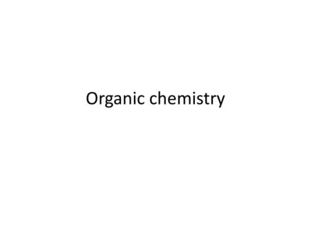 Organic chemistry.