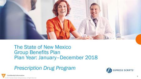 The State of New Mexico Group Benefits Plan Plan Year: January–December 2018 Prescription Drug Program.