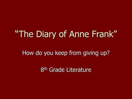 “The Diary of Anne Frank”