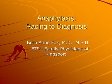 Anaphylaxis: Racing to Diagnosis