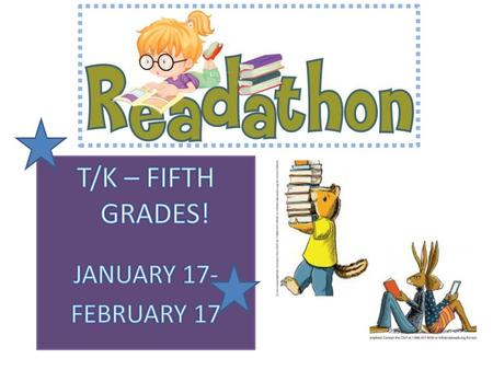 T/K – FIFTH GRADES! JANUARY 17- FEBRUARY 17.