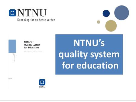 NTNU’s quality system for education