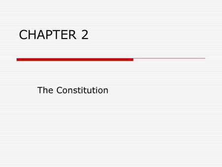 CHAPTER 2 The Constitution.