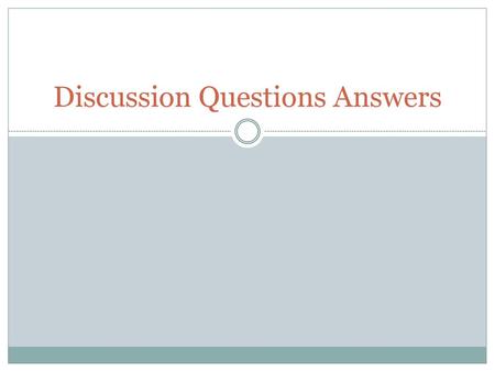 Discussion Questions Answers