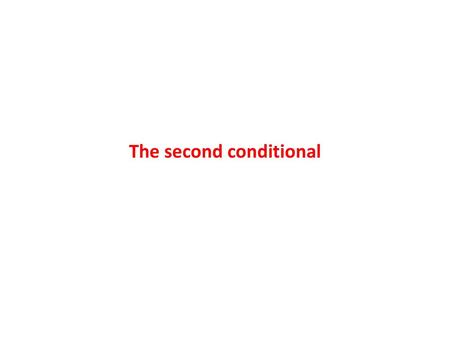 The second conditional