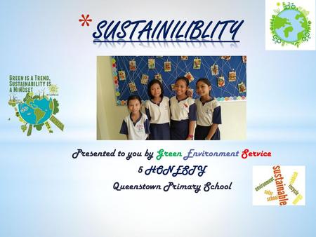 SUSTAINILIBLITY Presented to you by Green Environment Service