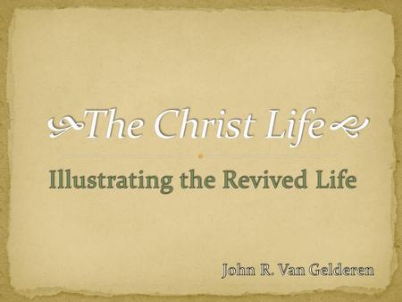 Illustrating the Revived Life