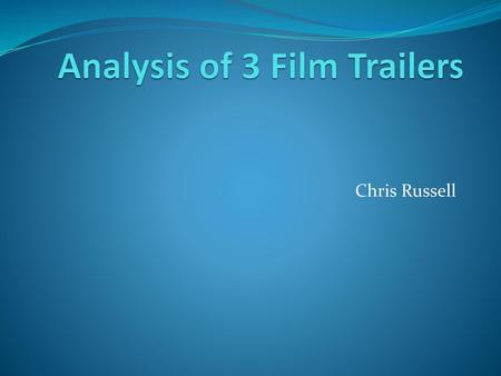 Analysis of 3 Film Trailers