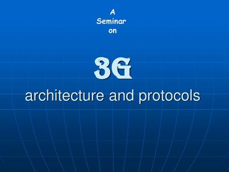 3G architecture and protocols