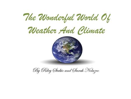 The Wonderful World Of Weather And Climate