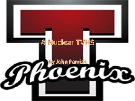 A Nuclear TVHS By John Parrish.