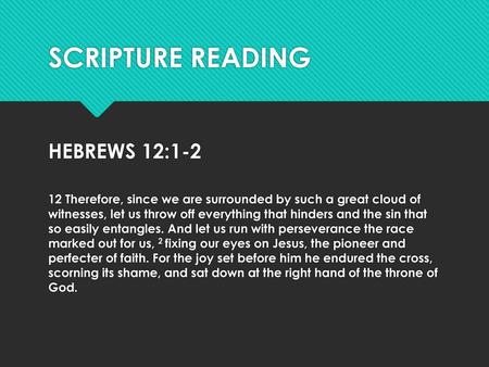 SCRIPTURE READING HEBREWS 12:1-2