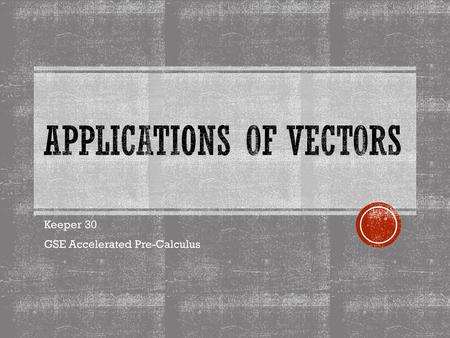 Applications of Vectors