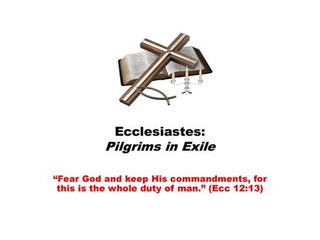 Ecclesiastes: Pilgrims in Exile