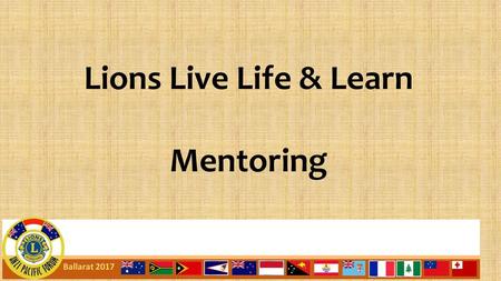 Lions Live Life & Learn Mentoring.