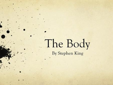 The Body By Stephen King.