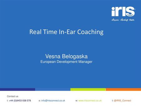 Real Time In-Ear Coaching