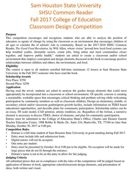 Sam Houston State University SHSU Common Reader Fall 2017 College of Education Classroom Design Competition Purpose This competition encourages and recognizes.